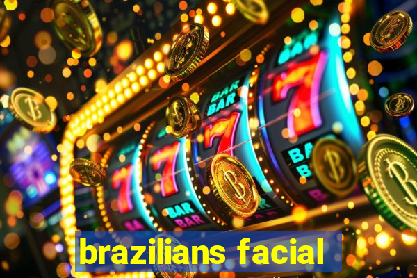 brazilians facial